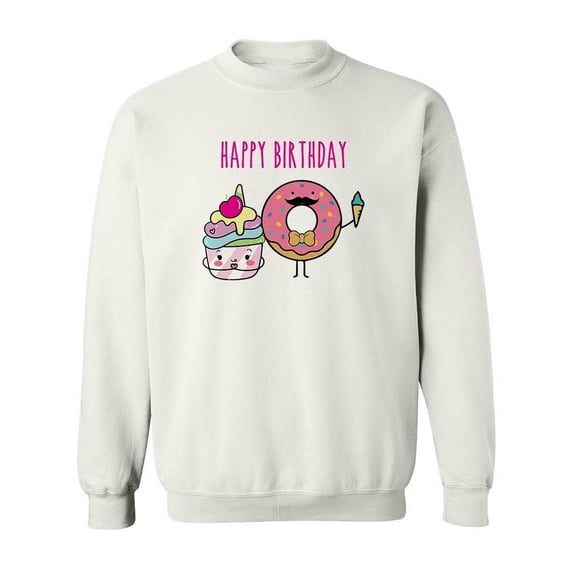 Happy Birthday Desserts Sweatshirt Women -SPIdeals Designs, Female XX-Large
