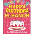 thumbnail image 1 of Happy Birthday Eleanor - The Big Birthday Activity Book: (Personalized Children's Activity Book) (Paperback), 1 of 1