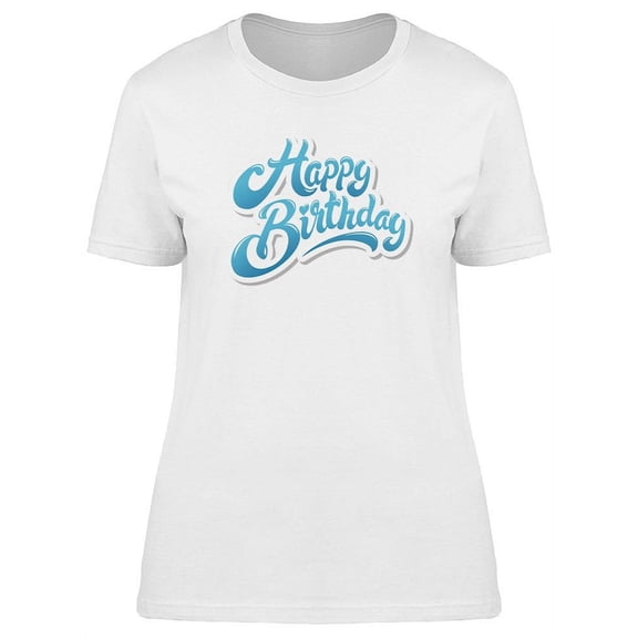 Happy Birthday Emblem T-Shirt Women -Image by Shutterstock, Female Large