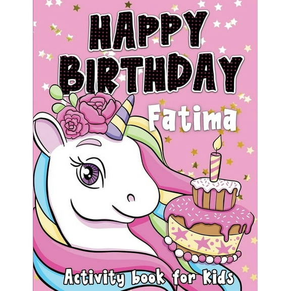 Happy Birthday Fatima: Fun and educational activity & coloring book, personalized birthday gift idea for girls Fatima (Paperback)