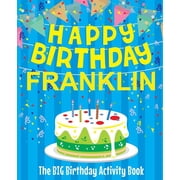 Happy Birthday Franklin - The Big Birthday Activity Book Personalized Childrens Activity Book, Paperback