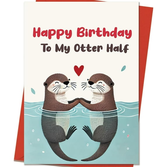 Happy Birthday Gifts Cards for Husband Wife Boyfriend Girlfriend, Funny Birthday Card for Men Women Him Her, Cute Otter Gifts