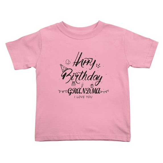 Happy Birthday Grandma! I Love You Funny Toddler T Shirts for Boys Girls (Pink, 3T)