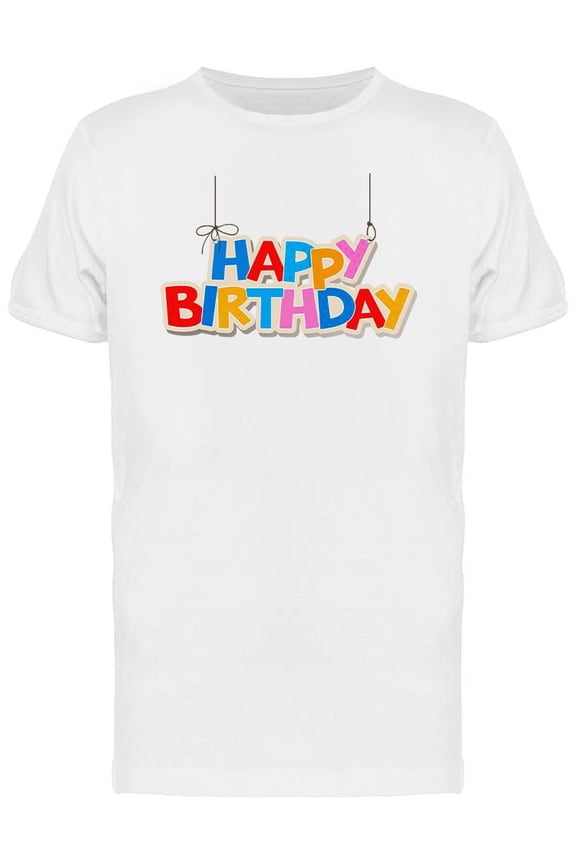 Happy Birthday Greetings T-Shirt Men -Image by Shutterstock, Male XX-Large