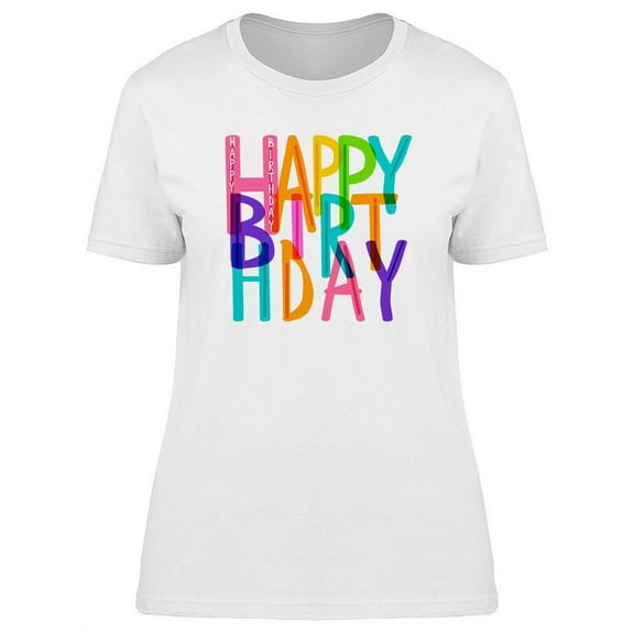 Happy Birthday Greetings T-Shirt Women -Image by Shutterstock, Female Medium