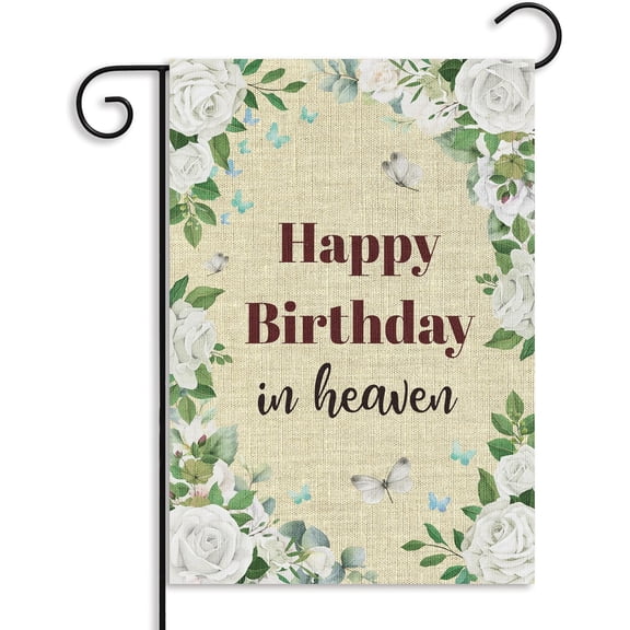 Happy Birthday in Heaven Garden Flag - Funeral Memorial Flags for Sympathy, 12 x 18 Inch Linen Yard Decorations, Grave Cemetery Farmhouse Outdoor Decor Supplies (White Flora)