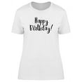 thumbnail image 1 of Happy Birthday! Inscription T-Shirt Women -Image by Shutterstock, Female Large, 1 of 2