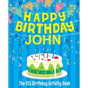 Happy Birthday John The Big Birthday Activity Book Personalized Books for Kids, Paperback