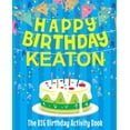thumbnail image 1 of Happy Birthday Keaton - The Big Birthday Activity Book: Personalized Children's Activity Book, (Paperback), 1 of 1