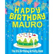 Happy Birthday Mauro - The Big Birthday Activity Book Personalized Childrens Activity Book, Paperback
