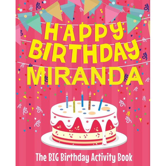 Happy Birthday Miranda - The Big Birthday Activity Book : Personalized Children's Activity Book (Paperback)