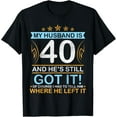 thumbnail image 1 of Happy Birthday My Husband Is 40 Years And He's Still Got It T-ShirtMen's and women's gift, black and white T-shirt, size: Extra large S-4XL, 1 of 4