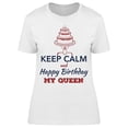 thumbnail image 1 of Happy Birthday My Queen T-Shirt Women -Image by Shutterstock Women T-Shirt, Female Large, 1 of 2
