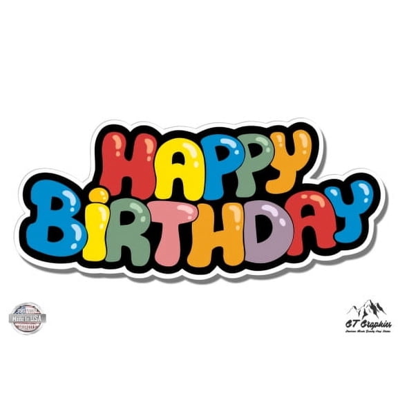 Happy Birthday Party Decoration Gift Decoration - 3" Vinyl Sticker - For Car Laptop I-Pad Phone Helmet Hard Hat - Waterproof Decal