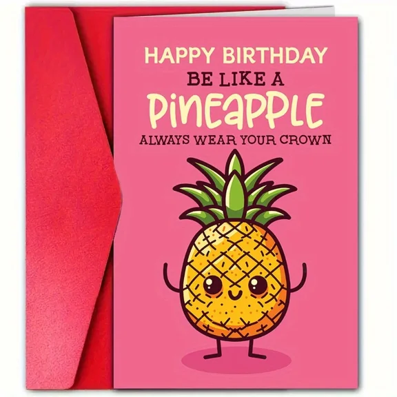 Happy Birthday Pineapple Card "Be Like A Pineapple" Funny Design Includes Envelope, Blank Inside Perfect Greeting Card for Friends and Family