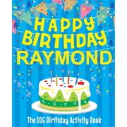 Happy Birthday Raymond - The Big Birthday Activity Book Personalized Childrens Activity Book, Paperback