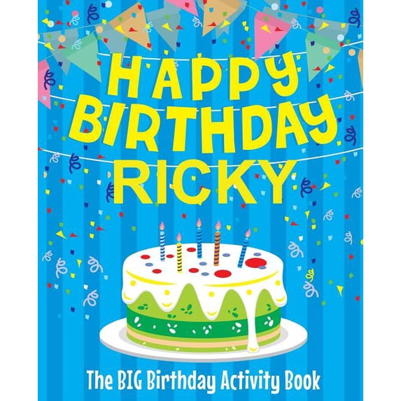 Happy Birthday Ricky - The Big Birthday Activity Book: Personalized Children's Activity Book, (Paperback)