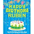 thumbnail image 1 of Happy Birthday Ruben - The Big Birthday Activity Book: (Personalized Children's Activity Book), (Paperback), 1 of 1