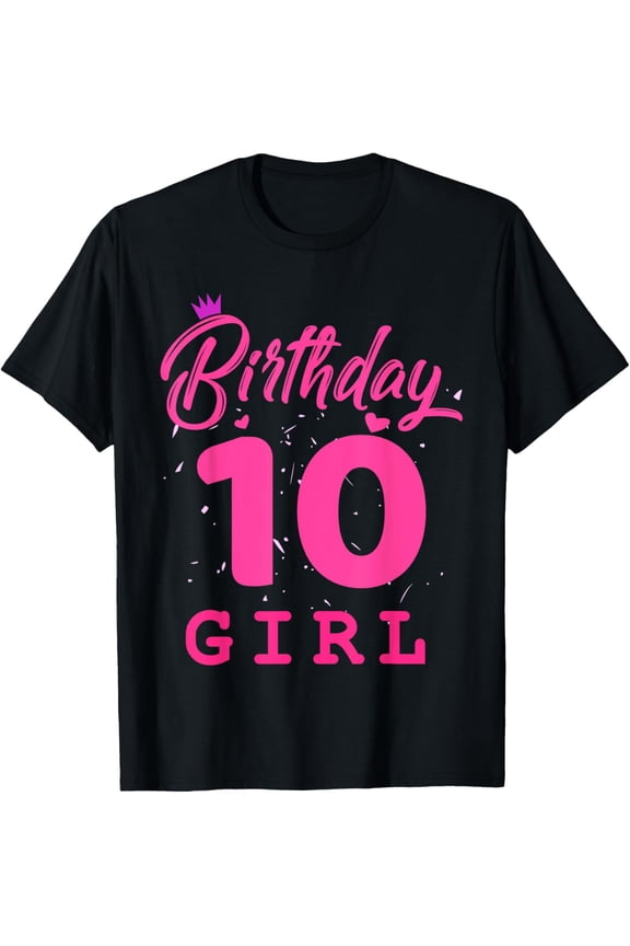 Happy Birthday Shirt, Girls 10th Party 10 Years Old Bday mens t shirt，black，women，funny，misfits，men，journey
