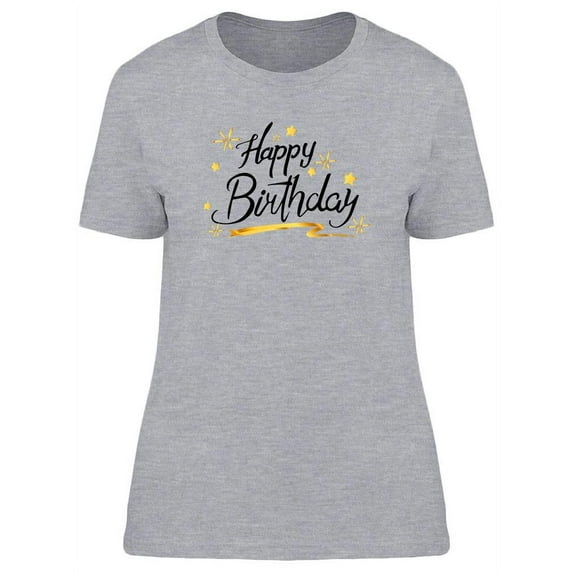 Happy Birthday T-Shirt Women -Image by Shutterstock, Female Small