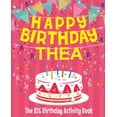 thumbnail image 1 of Happy Birthday Thea - The Big Birthday Activity Book: (Personalized Children's Activity Book), (Paperback), 1 of 1