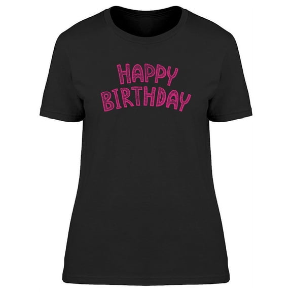 Happy Birthday Title T-Shirt Women -Image by Shutterstock, Female Medium