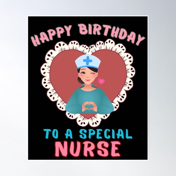 Happy Birthday To A Special Nurse Poster Wall Art, Modern Wall Decor, 24x36 UNFRAMED