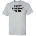 thumbnail image 1 of Happy Birthday To Me Adult T-Shirt, 1 of 1