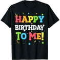 thumbnail image 1 of Happy Birthday To Me! Birthday Party Theme Boy or Girls T-Shirt mens t shirt，black，women，funny，misfits，men，journey，t-shirt, 1 of 4