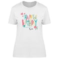 thumbnail image 1 of Happy Birthday To You, Flowers T-Shirt Women -Image by Shutterstock, Female 3X-Large, 1 of 2