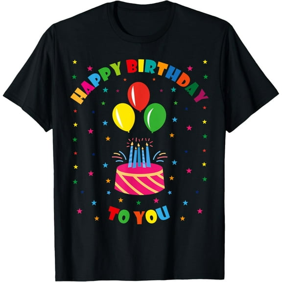 Happy Birthday To You T-Shirt