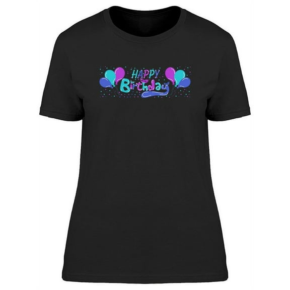 Happy Birthday With Balloons T-Shirt Women -Image by Shutterstock, Female Small