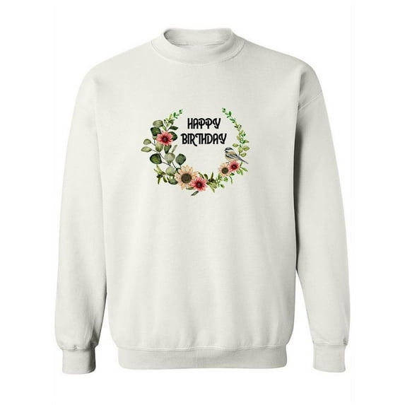 Happy Birthday Wreath Sweatshirt Women -SPIdeals Designs, Female Medium