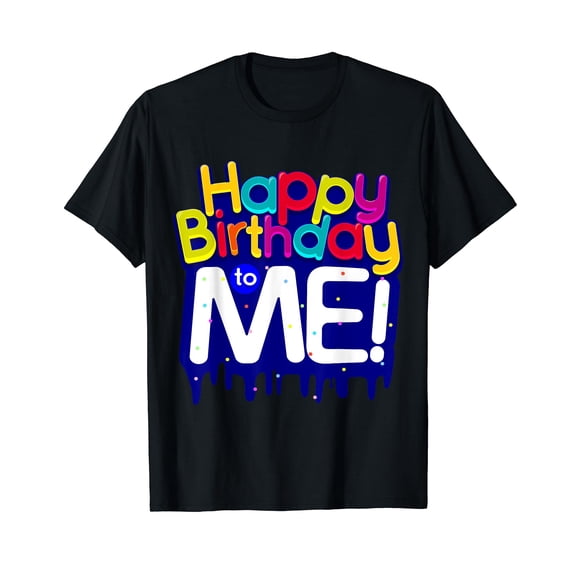 Happy Birthday to Me Birthday Party T-Shirt