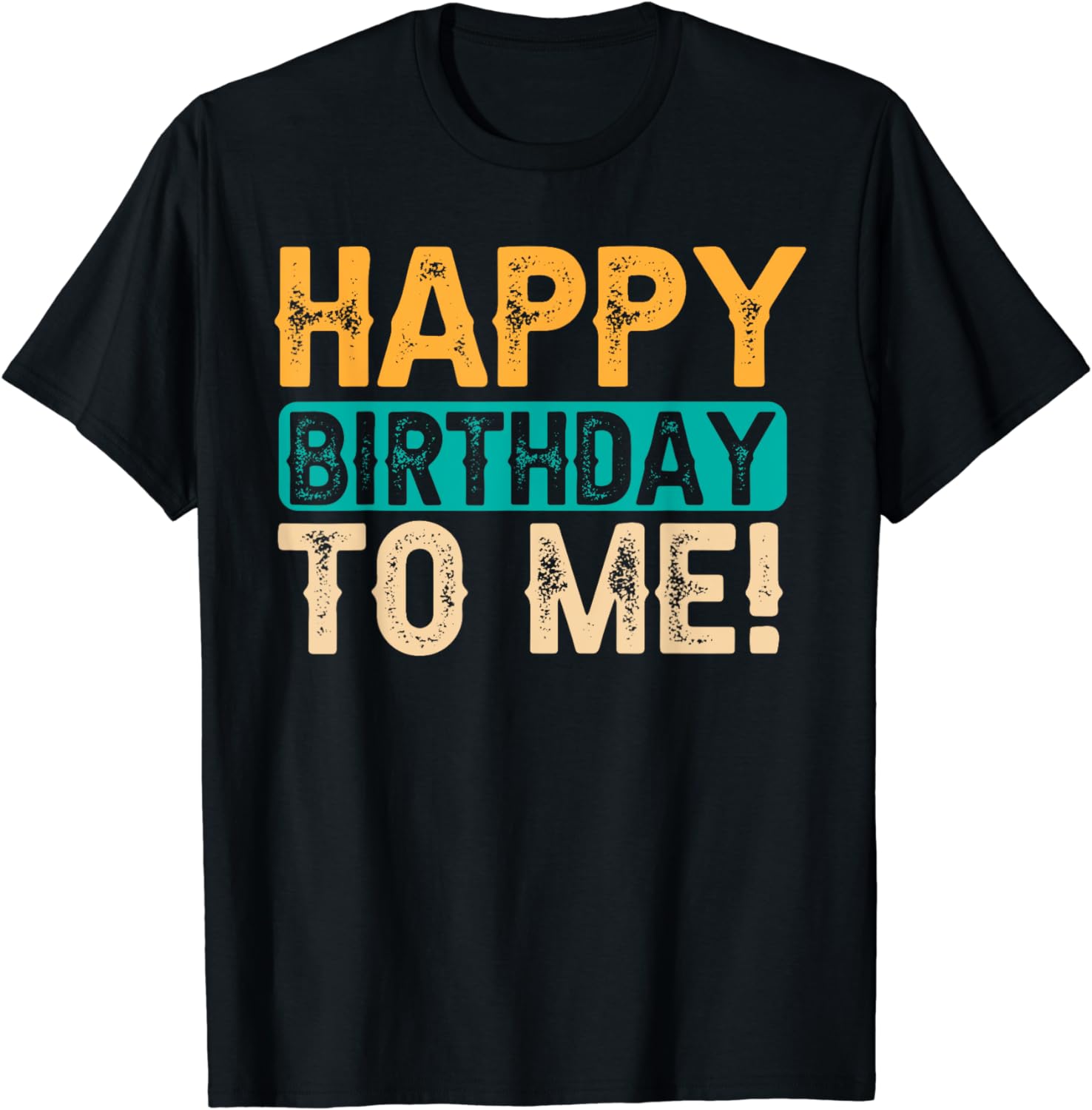 Happy Birthday to Me Birthday Party design for Kids, Adults T-Shirt ...