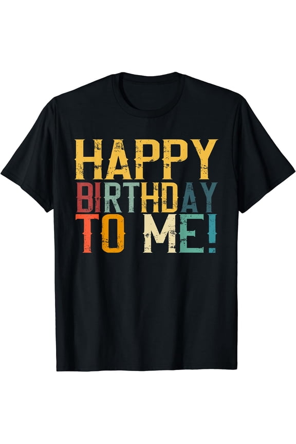 Happy Birthday to Me Birthday Party design for Women Adults T-Shirt Black Medium