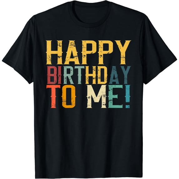 Happy Birthday to Me Birthday Party design for Women Adults T-Shirt Black X-Large