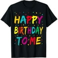 thumbnail image 1 of Happy Birthday to Me Birthday Party for Kids Adults T-ShirtMen and women, Black T-shirt, size: Extra large, 1 of 4