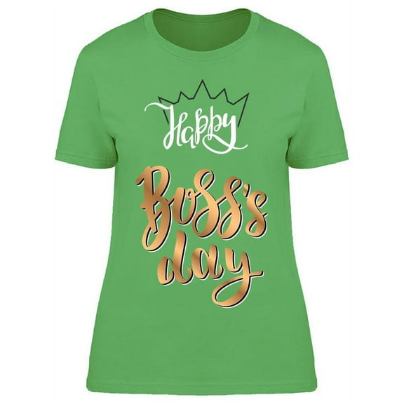 Happy Boss Day  T-Shirt Women -Image by Shutterstock, Female Small