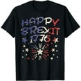 thumbnail image 1 of Happy Brexit 1776 Funny Independence Day 4th Of July Freedom T-Shirt, 1 of 3