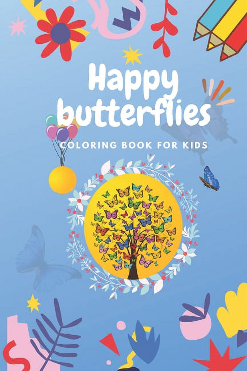 Happy Butterflies Coloring Book for Kids: Great Gift for Kids, Coloring Book For Kids ages 2-8, Large print butterfly co, (Paperback)