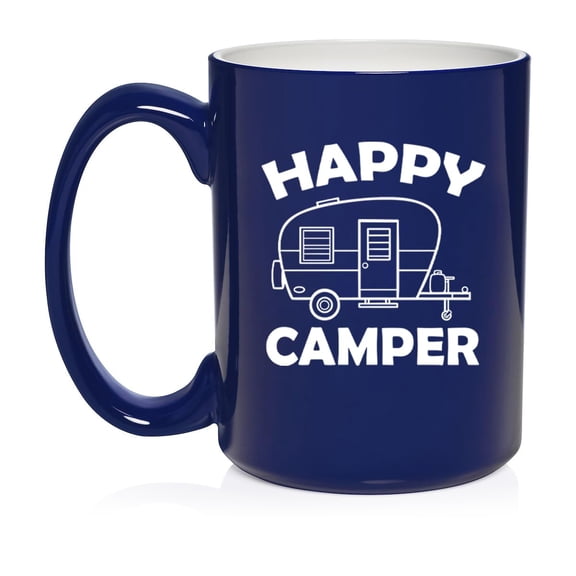 Happy Camper, Gift For Camper, Camping Gift, RV Gift, Gift For RV Owner Ceramic Coffee Mug Tea Cup Gift for Her, Him, Friend, Coworker, Wife, Husband (15oz Blue)
