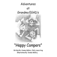 thumbnail image 1 of Adventures at Grandma Egad's Happy Campers: Adventures at Grandma EGAD's, Book 1, (Paperback), 1 of 1