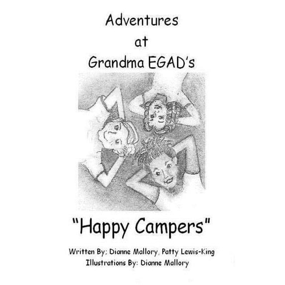 Adventures at Grandma Egad's Happy Campers: Adventures at Grandma EGAD's, Book 1, (Paperback)