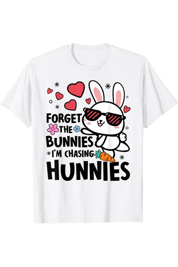 Happy Chasing Hunnies Joke T-shirt