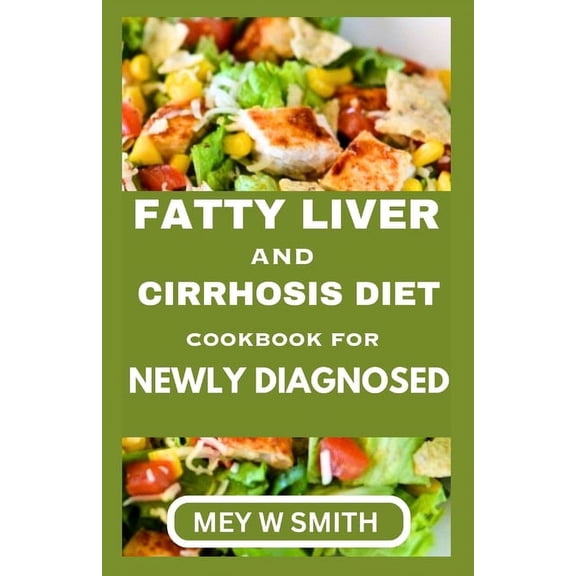 Happy Chef: Fatty Liver and Cirrhosis Diet Cookbook for Newly Diagnosed (Paperback)