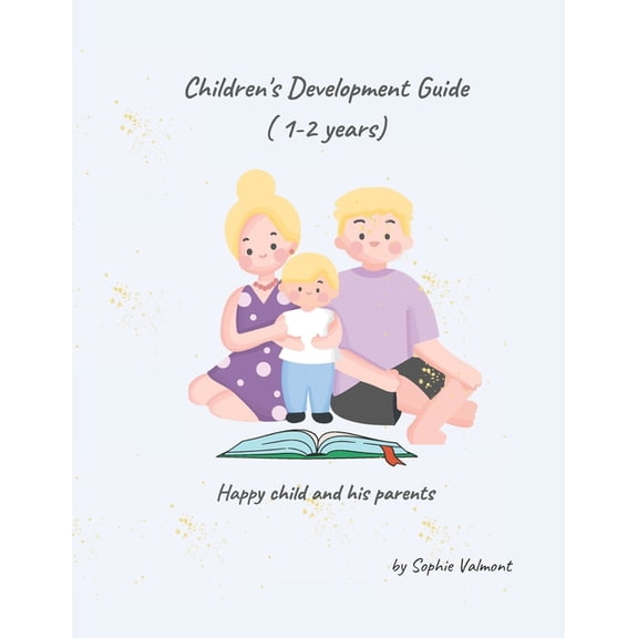 Happy Child and His Parents Children's Development Guide ( 1-2 years), Book 1, (Paperback)