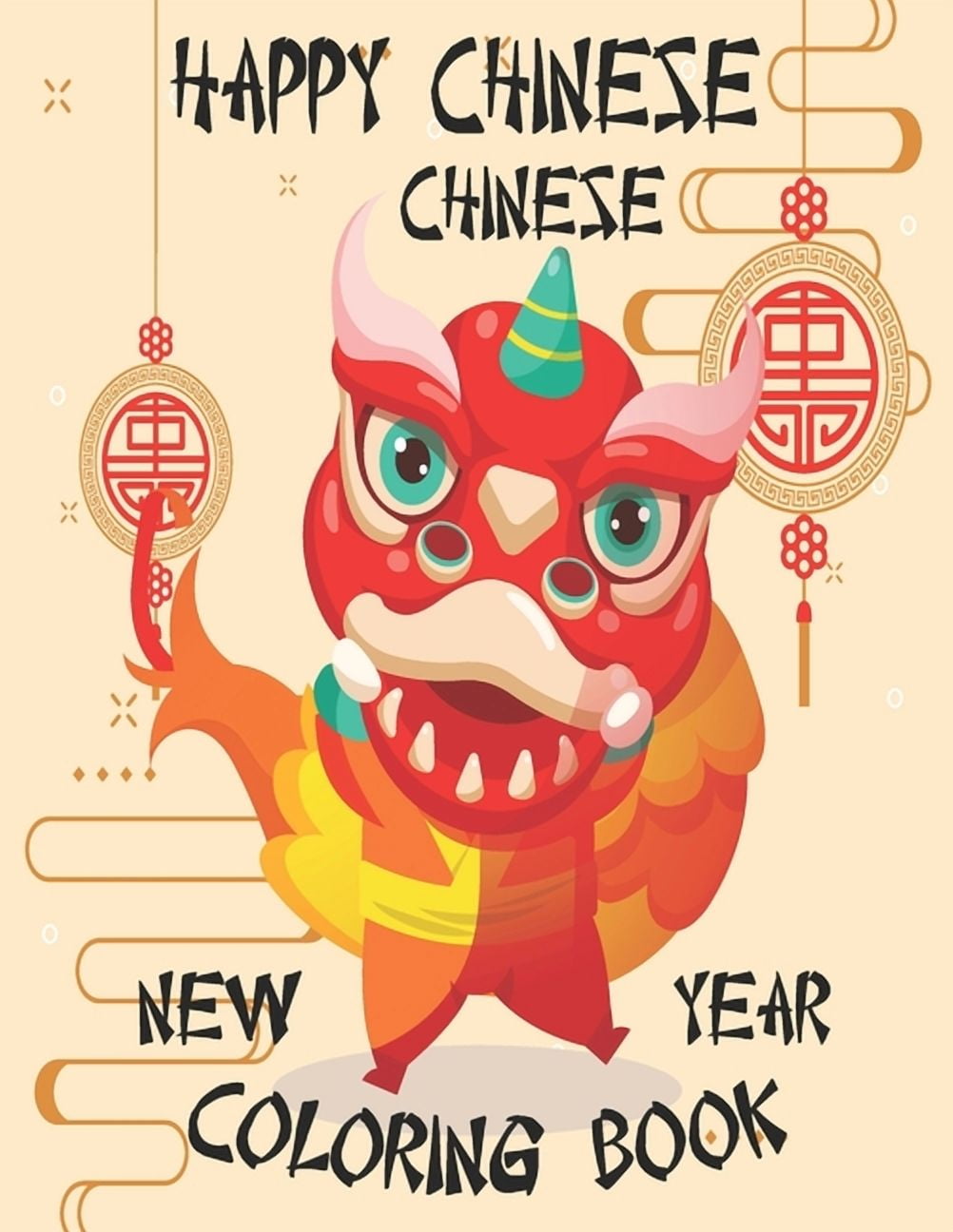 Happy Chinese New Year Coloring Book: Chinese New Year Coloring Book 2021 Year of the Ox For Adults & Kids Fun Activ, (Paperback)
