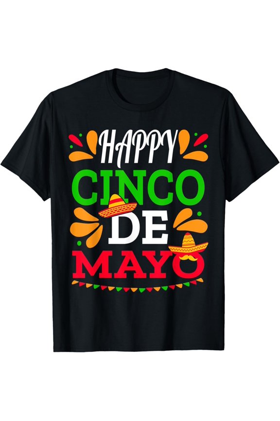 Happy Cinco De Mayo Mexican Fiesta 5 De Mayo Men Women T-Shirt