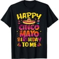 thumbnail image 1 of Happy Cinco de Mayo Birthday To Me Mexican Sombrero Gift T-Shirt men and women can wear, black, white, gifts, 1 of 4